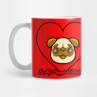 Be My Puggin' Valentine 2 Mug